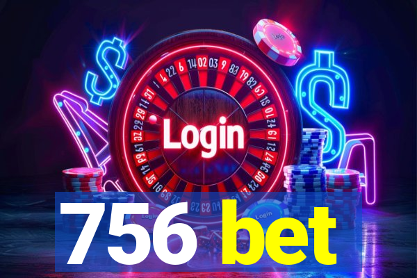 756 bet